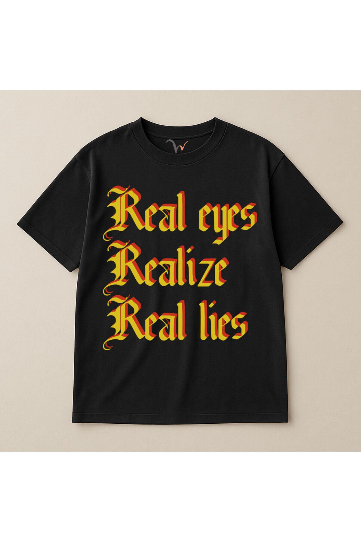 Retro Yazı Baskılı Real Eyes Realize Real Lies %100 Pamuk Oversize Bisiklet Yaka Unisex T-Shirt Siyah - XS